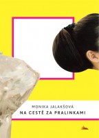 Na cestě za pralinkami, Monika Jalakašová