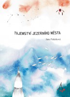 Tajemství Jezerního Města, Jana Pekárková 